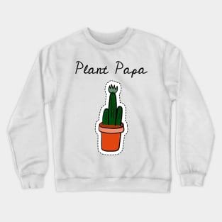 Plant Papa Crewneck Sweatshirt